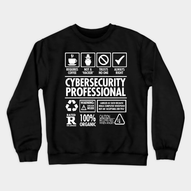 Cybersecurity Professional "Not a Hacker" Funny Job Crewneck Sweatshirt by NerdShizzle